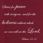 Hebrew 12:14 Strive for Peace!