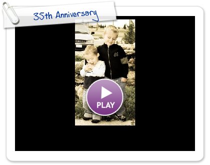 Click to play 35th Anniversary