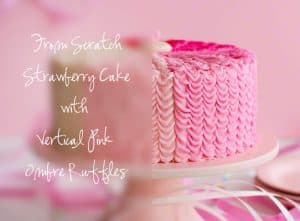 Strawberry Ruffle Birthday Cake (from scratch) - i am baker