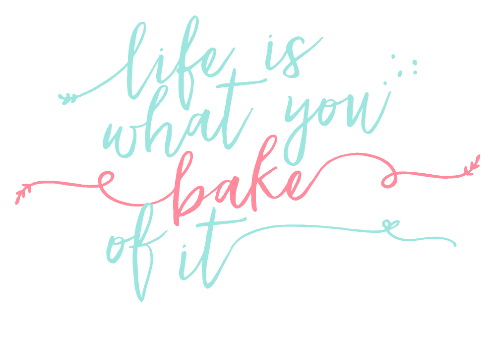 Life is what you bake of it.