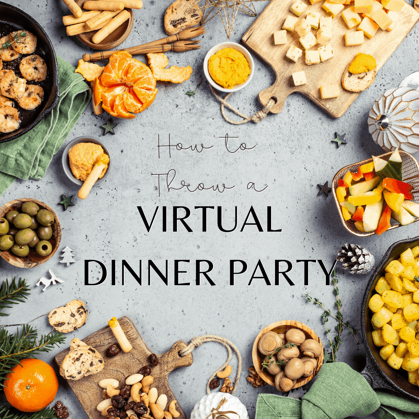 How to Throw a Virtual Dinner Party