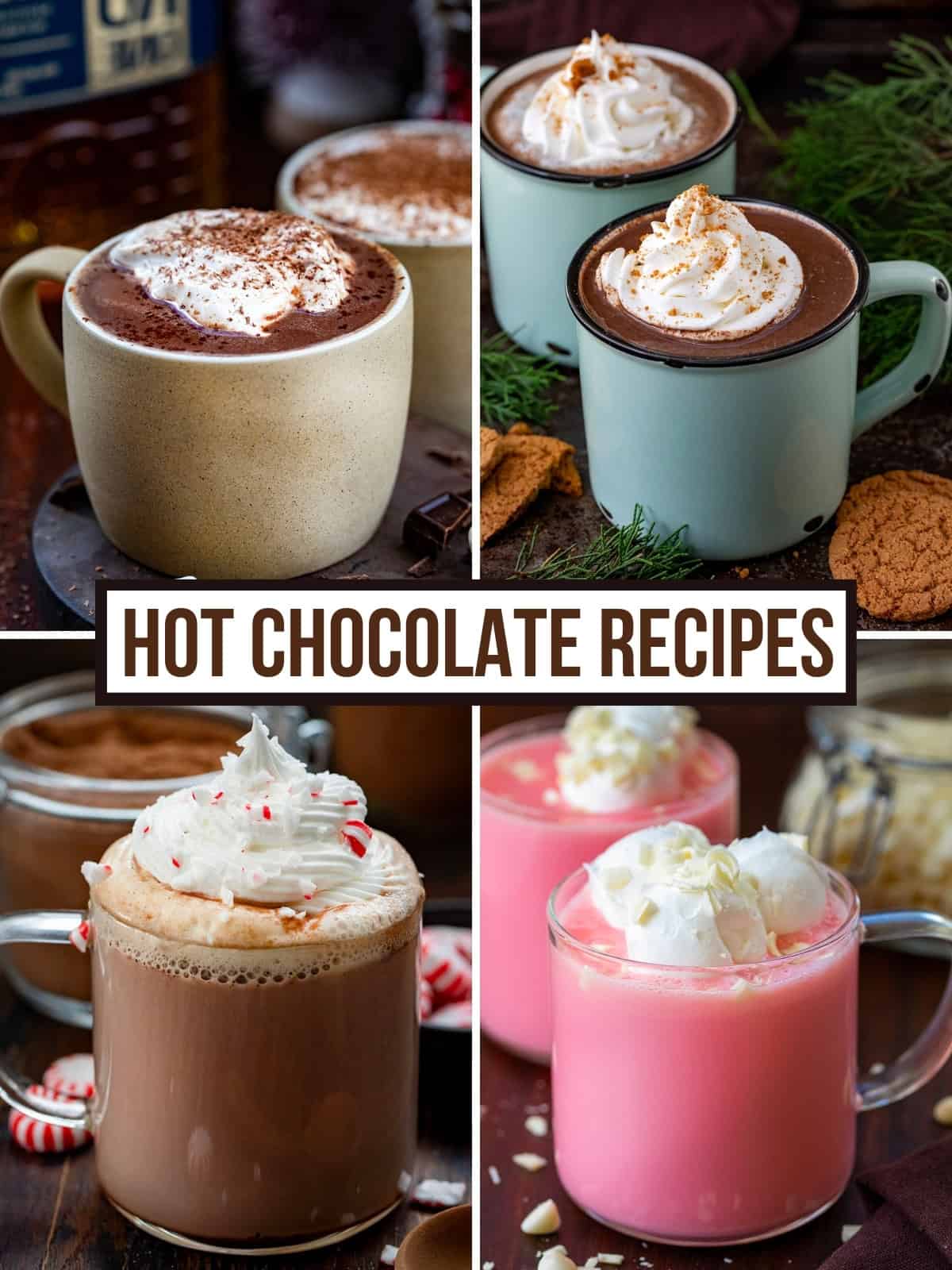 Collage of Hot Chocolate Recipes with Bad Santa Hot Chocolate, Gingerbread Hot Chocolate, Peppermint Hot Chocolate, and Strawberry Hot Chocolate.