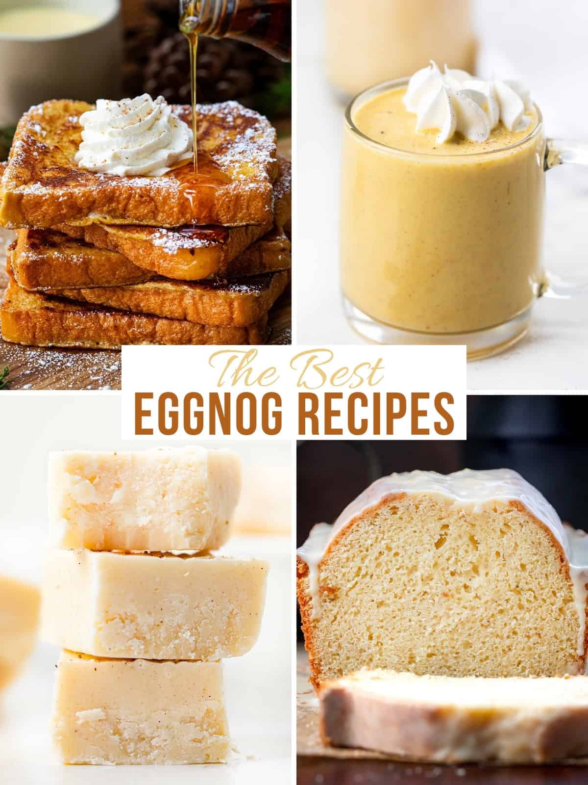 Image of Eggnog French Toast, Eggnog, Eggnog Fudge, Eggnog Donut Bread.