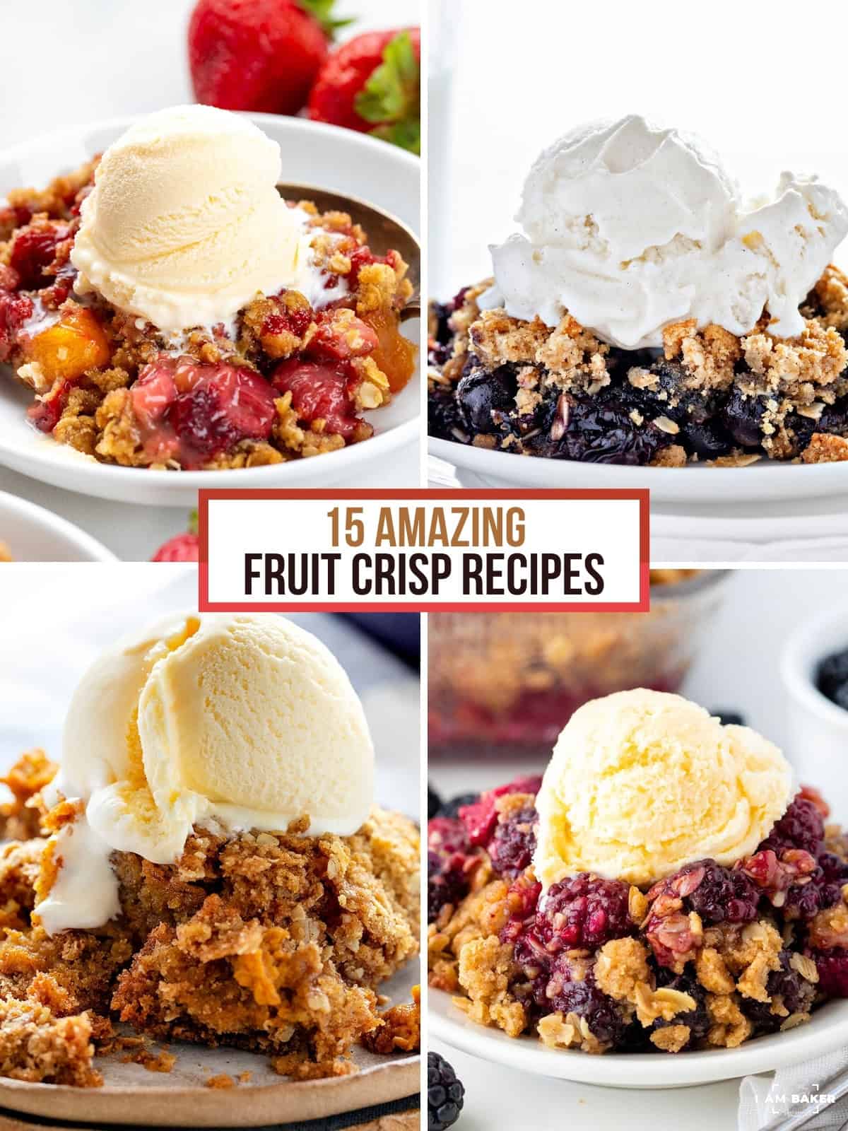 Strawberry Rhubarb Crisp, Blueberry Crisp, Pumpkin Crisp, and Blackberry Crisp images in a collage that say 15 Amazing Fruit Crisp Recipes.